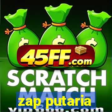 zap putaria